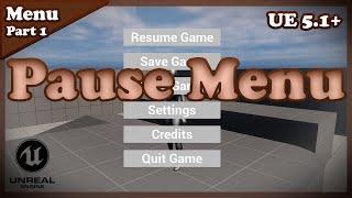 Pause Menu Tutorial - Unreal Engine 5.1+