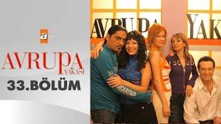 Avrupa Yakası 33. Bölüm - atv