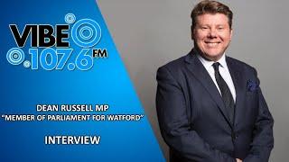 Dean Russell, Watford MP Interview | Vibe 107.6