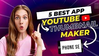 5 Best App For Making YouTube Thumbnail  #youtube