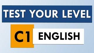 ENGLISH LEVEL TEST | Are you C1 level (advanced)?