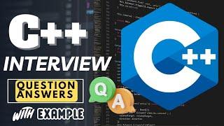 Top C++ Interview Questions and Answers for Freshers | Must Do Questions | Abhishek Chaudhary