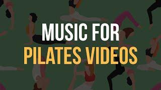 Music For Pilates Videos | Royalty Free | Commercial Use