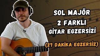 Gitar Dersi #46 ► Sol Majör Gitar Egzersizi! (27 Dakika Egzersiz) #BizimleÇalış