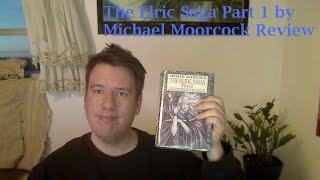 The Elric Saga Part I by Michael Moorcock Review #booktubesff