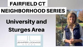 Best Neighborhood Series in Fairfield CT: University and Sturges Area. Living in Fairfield CT