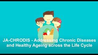 JA-CHRODIS - Addressing Chronic Diseases and Healthy Ageing across the Life Cycle