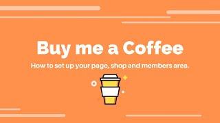 Buy Me A Coffee review and tutorial (how does it work)