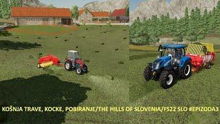 KOŠNJA TRAVE, KOCKE - BALE, POBIRANJE TRAVE/THE HILLS OF SLOVENIA/FS22 SLO #EPIZODA3