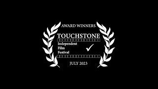 July 2023 Award Winners -Touchstone Independent Film Festival