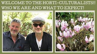 Welcome to The Horti-Culturalists!!! An introduction to who we are and what you can expect!