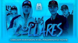 Oscar Maydon x El Padrinito Toys - Los Collares [En Vivo]