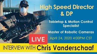 Interview with Chris Vanderschaaf - High Speed Director & DP - Live Q&A