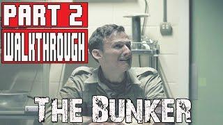 THE BUNKER Gameplay Walkthrough Part 2 1080p   No Commentary