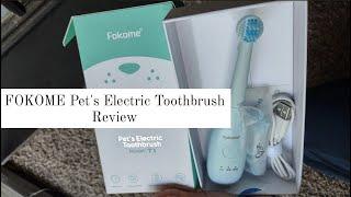 FOKOME Pet's Electric Toothbrush Review