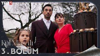 Kül Masalı 3. Bölüm @trt1