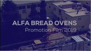 ALFA BREAD OVENS & BAKERY EQUIPMENT PROMATION FILM 2019