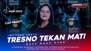 DJ TRESNO TEKAN MATI NDX AKA - GEDENE CINTAKU LUAR BIASA STLYE TRAP PARTY ZAINUL 99