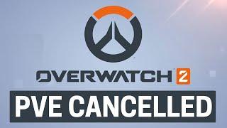 Overwatch 2 PvE cancelled...