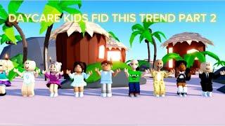 Daycare Kids Did This Trend Part 2 (2k subscriber special) #thecrystallinegamerz #roblox #trend