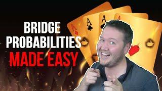 Bridge Probabilities Made Easy