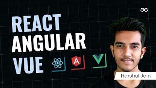 React VS Angular VS Vue | GeeksforGeeks