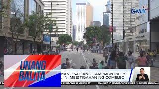 Vote-buying umano sa isang campaign rally sa Hong Kong, iniimbestigahan ng Comelec | Unang Balita