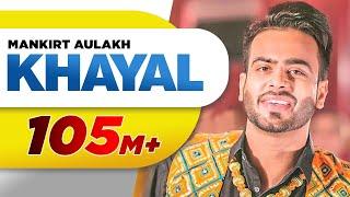 Khayal (Full Video) | Mankirt Aulakh | Sabrina Bajwa | Sukh Sanghera | Latest Punjabi Songs 2018