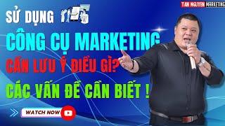 Tất Tần Tật Về Công Cụ Marketing - Marketing Tool Bạn Nhất Định Phải Biết | Tân Nguyễn Marketing