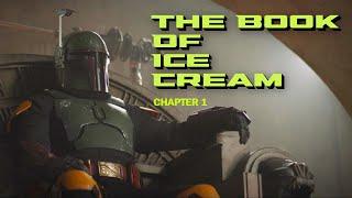 Boba Fett: The Book of Ice Cream - Chapter 1 (An Auralnauts Star Wars Story)