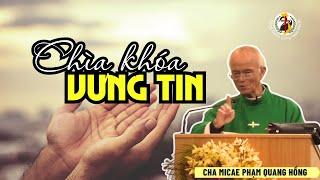 Chìa khóa vững tin  Bài giảng Cha Phạm Quang Hồng 30/6/2024