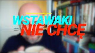 Wstawaki [#1805] Nie chcę