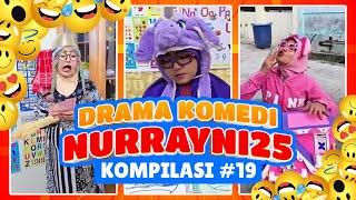 PART 19 | KOMPILASI DRAMA KOMEDI NURRAYNI25