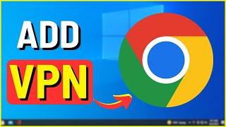 How To Add VPN Extensions To Google Chrome Browser