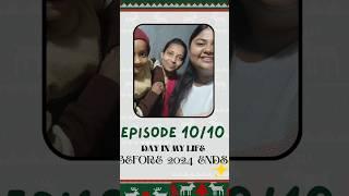 Ep10 Before 2024 ends | Last episode of this series| #trending #minivlog #ytshorts #vlog #new #2024