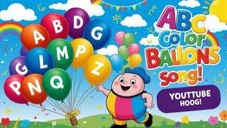 "ABC Color Balloons Song: Ultimate Fun for Kids! | Catchy Nursery Rhymes for Little Ones "