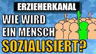 SOZIALISATION - Wie funktioniert Sozialisation? (einfach erklärt) | ERZIEHERKANAL