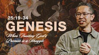 When Trusting God's Promise Is A Struggle | Genesis 25:19-34 | Dan Yan | FCC Online