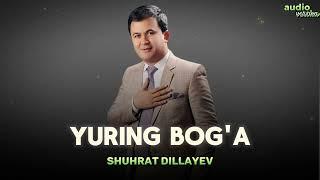 Shuhrat Dillayev - Yuring bog'a | Шухрат Диллаев - Юринг бога (Audio 2024)