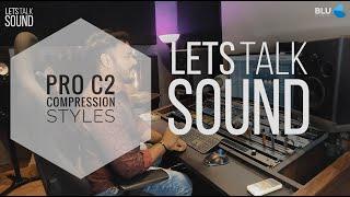 LETSTALKSOUND Episode 39 | PRO C2 COMPRESSION STYLES | ABIN PUSHPAKRAN