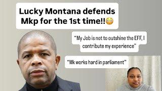 Lucky Montana Mp- Defends Mkp performance in Parliament// Mkp is not in competition with EFF