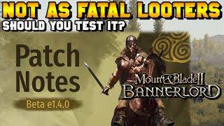 Beta Branch v1.4 (NOT AS FATAL LOOTERS) Patch Recap for Mount & Blade 2: Bannerlord