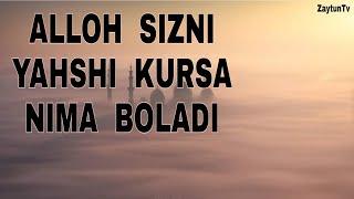 (ABDURRAHMAN DOMLA)  ALLOH  SIZNI  YAHSHI  KURIB  QOLSA  NIMA  BOLADI  #018