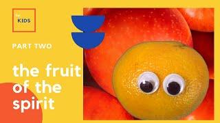 Fruit of the Spirit for Kids - part 2