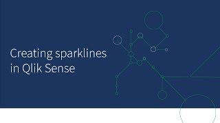 Creating sparklines in Qlik Sense - Qlik Tuesday Tips and Tricks