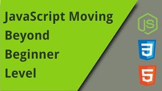JS Code Structure Moving Beyond Beginner