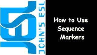 John's ESL Community: How to use sequence markers