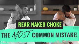 Rear Naked Choke - The Most Common Mistake!