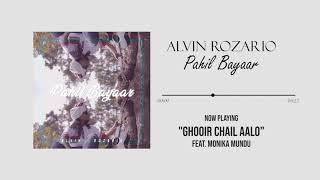 Alvin Rozario ft. Monika Mundu - "Ghooir Chail Aalo" (Official Audio) | Nagpuri-Sadri song