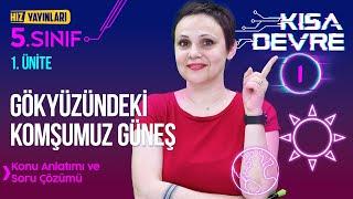 5. Sınıf Fen Bilimleri - Gökyüzündeki Komşumuz Güneş - (2024 - 2025)